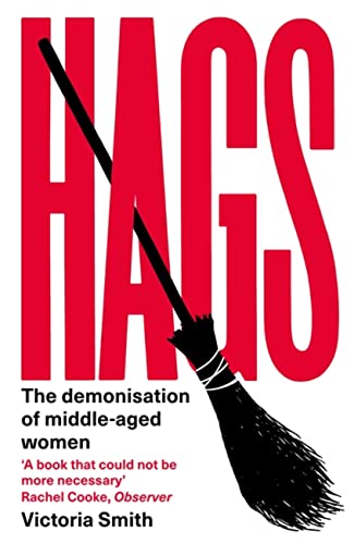 Hags: The Demonisation of Middle-Aged Women von Fleet