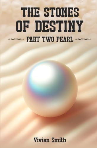 THE STONES OF DESTINY: Part Two Pearl THE STONES OF DESTINY: Part Two Pearl von Self