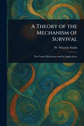A Theory of the Mechanism of Survival