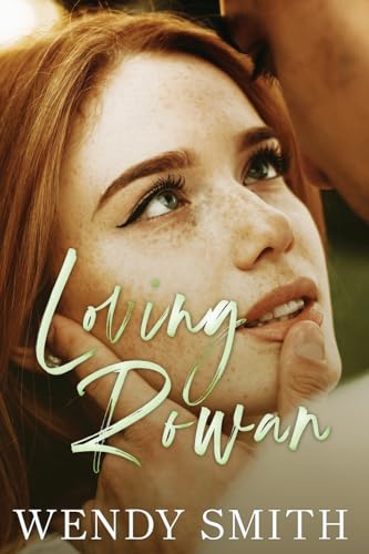 Loving Rowan (Friends, Band 1) von Wendy Smith