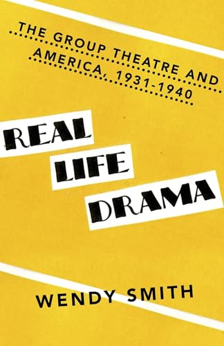 Real Life Drama: The Group Theatre and America 1931-1940 von Vintage
