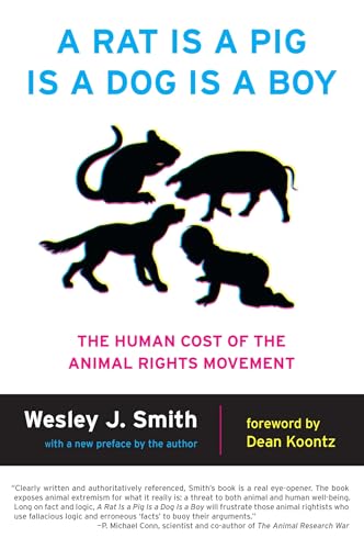 Rat Is a Pig Is a Dog Is a Boy: The Human Cost of the Animal Rights Movement