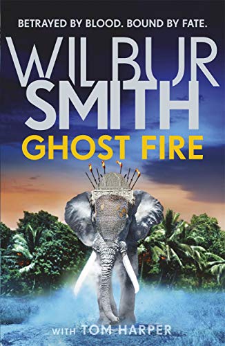 Ghost Fire: The Courtney series continues in this bestselling novel from the master of adventure, Wilbur Smith von BONNIER BOOKS LTD