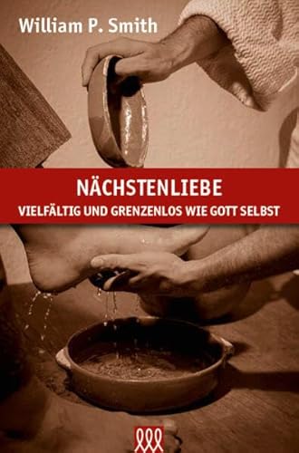 Nächstenliebe: Vielfältig und grenzenlos wie Gott selbst