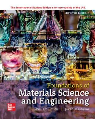 Foundations of Materials Science and Engineering ISE Foundations of Materials Science and Engineering ISE