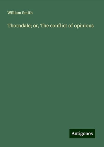 Thorndale; or, The conflict of opinions