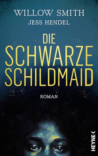 Die Schwarze Schildmaid: Roman von HEYNE