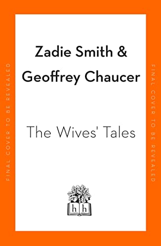 The Wives' Tales: Zadie Smith The Wives' Tales: Zadie Smith von Hamish Hamilton