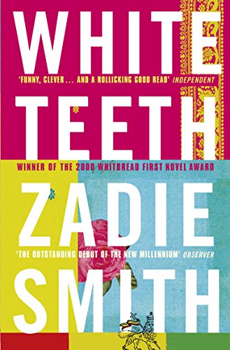 White Teeth: Winner of the Commonwealth Writers Prize 2001, Best First Book and the Betty Trask Prize 2001 White Teeth: Winner of the Commonwealth Writers Prize 2001, Best First Book and the Betty Trask Prize 2001