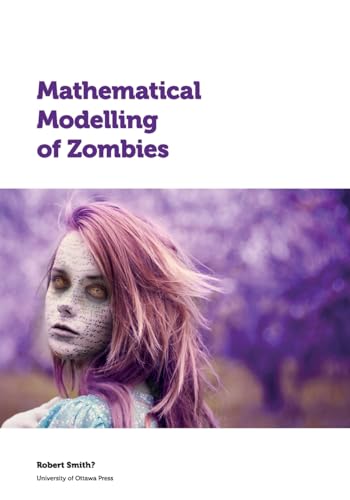 Mathematical Modelling of Zombies
