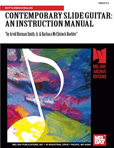 Contemporary Slide Guitar: An Instruction Manual Contemporary Slide Guitar: An Instruction Manual von Mel Bay Publications