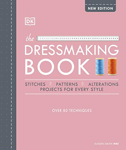 The Dressmaking Book: Over 80 Techniques von DK