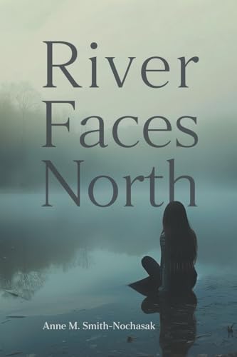 River Faces North (Taggak Journey) von FriesenPress