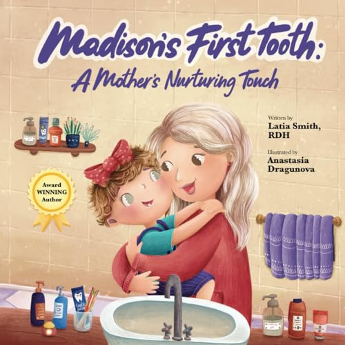 Madison's First Tooth: A Mother's Nurturing Touch von Luminare Press