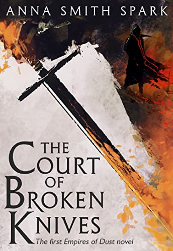 The Court of Broken Knives: The first Empires of Dust novel von HarperVoyager