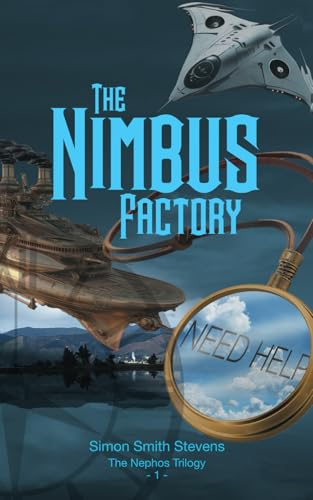 The Nimbus Factory: Adventure One in the Nephos Trilogy von Independently published