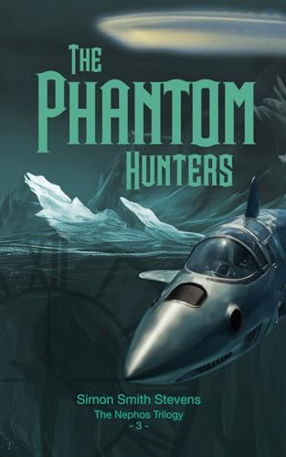 The Phantom Hunters: Adventure Three in the Nephos Trilogy von Independently published
