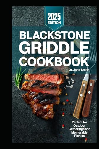 Blackstone Griddle Cookbook for Beginners 2025: Delicious and Nutritious Recipes for a Healthier Lifestyle Blackstone Griddle Cookbook for Beginners 2025: Delicious and Nutritious Recipes for a Healthier Lifestyle von Independently published