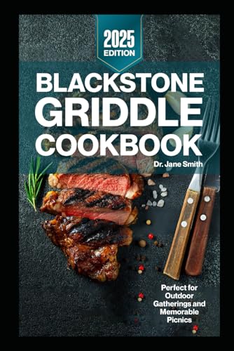 Blackstone Griddle Cookbook for Beginners 2025: Delicious and Nutritious Recipes for a Healthier Lifestyle Blackstone Griddle Cookbook for Beginners 2025: Delicious and Nutritious Recipes for a Healthier Lifestyle von Independently published