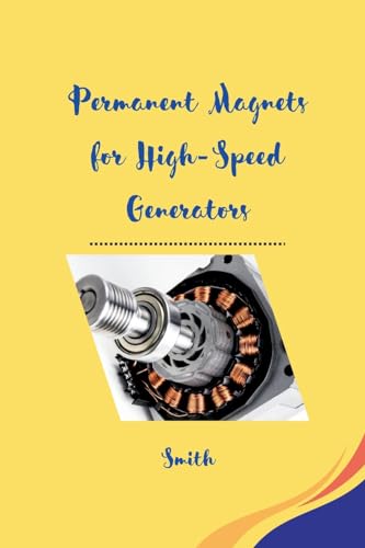 Permanent Magnets for High-Speed Generators: DE Permanent Magnets for High-Speed Generators: DE von tredition