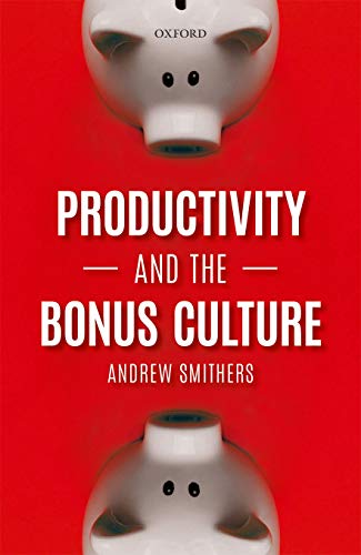 Productivity and the Bonus Culture von Oxford University Press