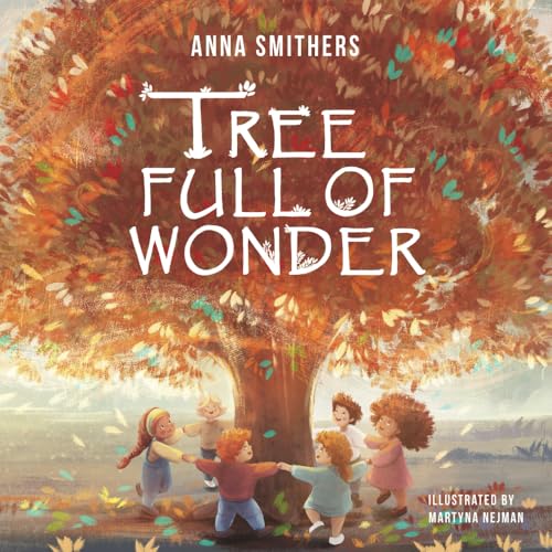 Tree Full of Wonder: An educational, rhyming book about magic of trees for children (World Full of Wonder, Band 1)