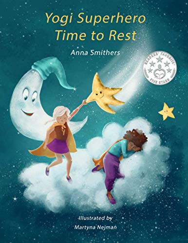Yogi Superhero Time to Rest: A children's book about rest, mindfulness and relaxation. (Yogi Superhero Series)