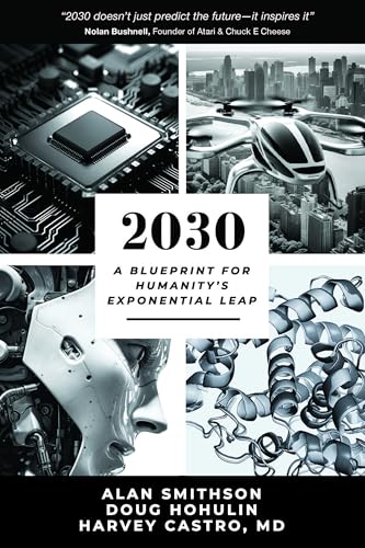 2030: A Blueprint for Humanity's Exponential Leap 2030: A Blueprint for Humanity's Exponential Leap von University of Toronto Press