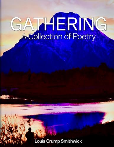 Gathering: A Collection of Poetry Gathering: A Collection of Poetry von Pine Book Writing