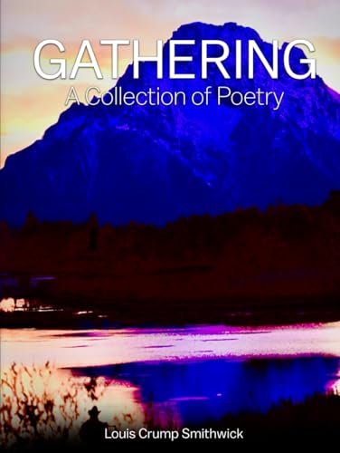 Gathering: A Collection of Poetry Gathering: A Collection of Poetry von Pine Book Writing