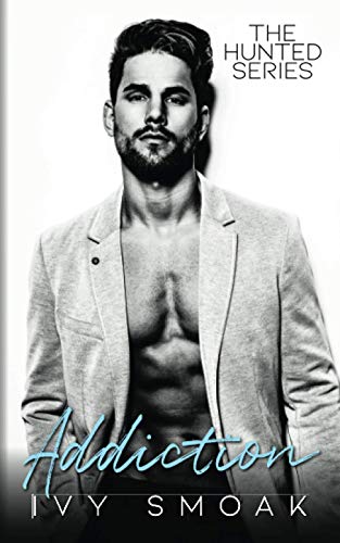 Addiction (The Hunted Series, Band 2)