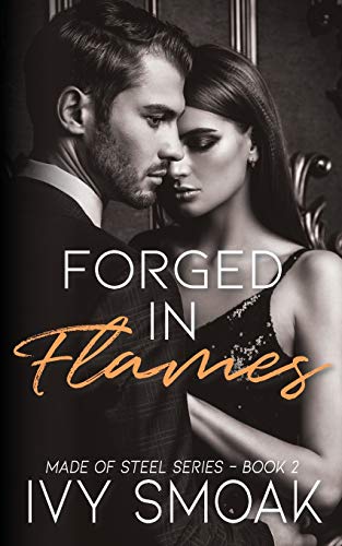 Forged in Flames (Made of Steel Series, Band 2) von CREATESPACE