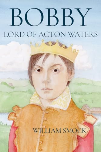 Bobby, Lord of Acton Waters von Atopon Books