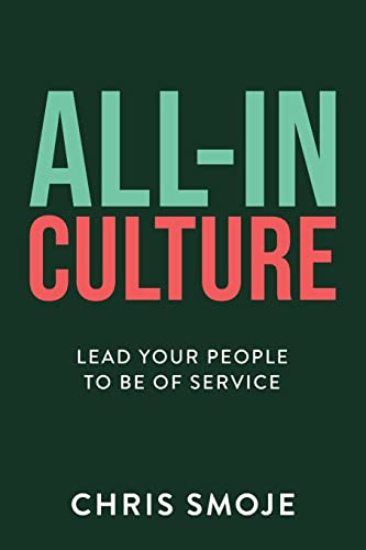 All-In Culture: Lead your people to be of service