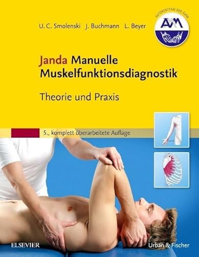 Janda Manuelle Muskelfunktionsdiagnostik: Theorie und Praxis - 5., komplett überarbeitete Auflage Janda Manuelle Muskelfunktionsdiagnostik: Theorie und Praxis - 5., komplett überarbeitete Auflage