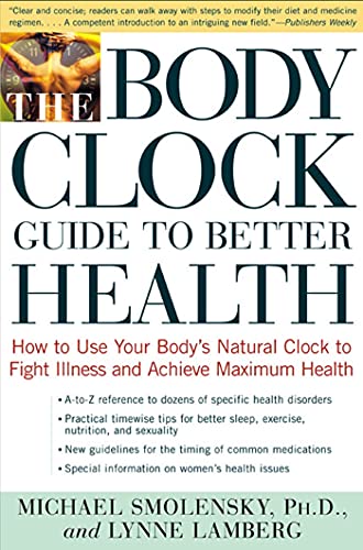 Body Clock Guide to Better Health: How to Use Your Body's Natural Clock to Fight Illness and Achieve Maximum Health von St. Martins Press-3PL