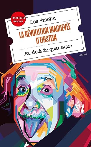 La révolution inachevée d'Einstein: Au-delà du quantique