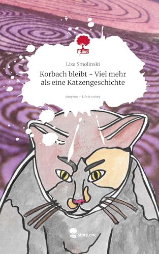Korbach bleibt - Viel mehr als eine Katzengeschichte. Life is a Story - story.one von story.one publishing