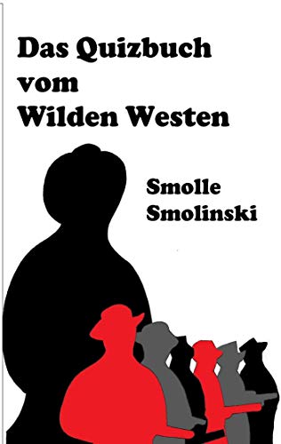 Das Quizbuch vom Wilden Westen von Books on Demand