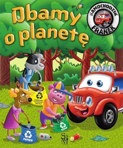 Samochodzik Franek Dbamy o planetę von SBM
