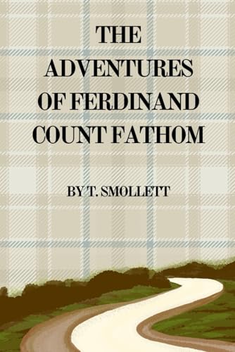 The Adventures of Ferdinand Count Fathom von Independently published