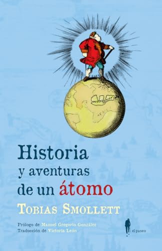 Historia y aventuras de un átomo (el paseo central, Band 37) von El Paseo Editorial