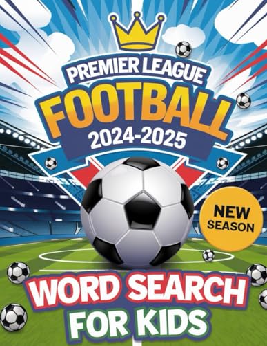 Premier League Football 2024-2025 Word Search For Kids: The Ultimate Season Preview: Teams, Players & Iconic Stadiums! Premier League Football 2024-2025 Word Search For Kids: The Ultimate Season Preview: Teams, Players & Iconic Stadiums! von Independently published
