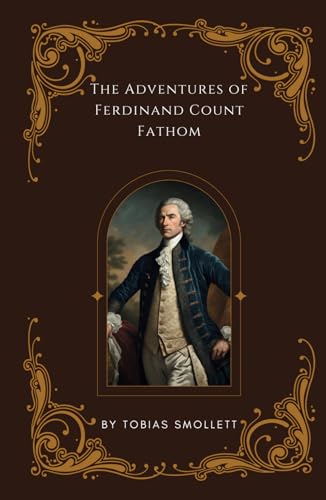 The Adventures of Ferdinand Count Fathom The Adventures of Ferdinand Count Fathom von Independently published
