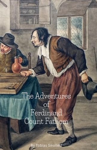 The Adventures of Ferdinand Count Fathom The Adventures of Ferdinand Count Fathom von Independently published