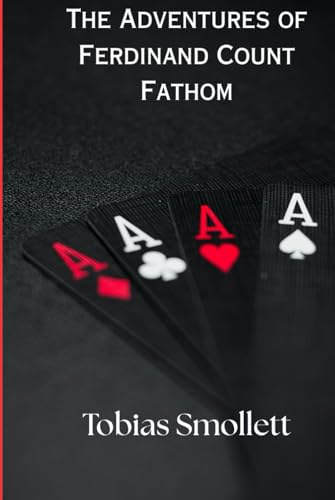 The Adventures of Ferdinand Count Fathom The Adventures of Ferdinand Count Fathom von Independently published