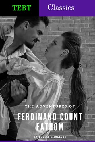 The Adventures of Ferdinand Count Fathom: A Classic Psychological Fiction Book The Adventures of Ferdinand Count Fathom: A Classic Psychological Fiction Book von Independently published