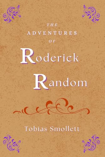 The Adventures of Roderick Random: An original classic humor and satire fiction The Adventures of Roderick Random: An original classic humor and satire fiction von Independently published