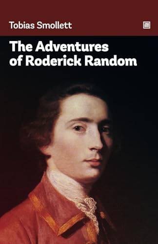 The Adventures of Roderick Random: Honest and trustworthy character living through a series of adventures and misadventures. The Adventures of Roderick Random: Honest and trustworthy character living through a series of adventures and misadventures. von Independently published