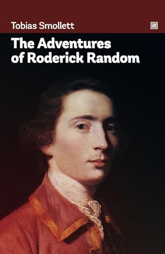 The Adventures of Roderick Random: Honest and trustworthy character living through a series of adventures and misadventures. The Adventures of Roderick Random: Honest and trustworthy character living through a series of adventures and misadventures. von Independently published